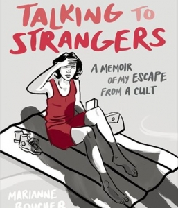 Talking to Strangers: A Memoir of My Escape from a Cult