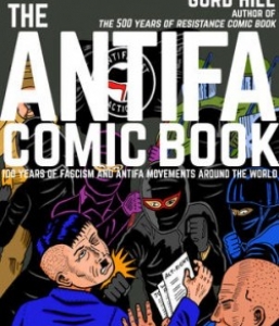 The Antifa Comic Book: 100 Years of Fascism and Antifa Movements