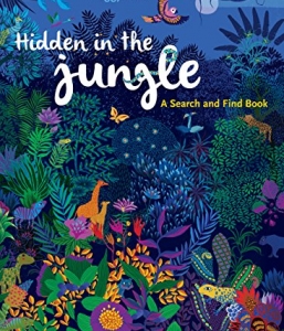 Hidden in the Jungle: A Search and Find Book