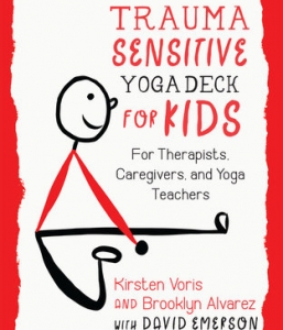 Trauma-Sensitive Yoga Deck for Kids