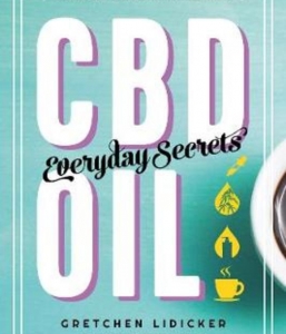 CBD Oil: Everyday Secrets: A Lifestyle Guide to Hemp-Derived Health and Wellness